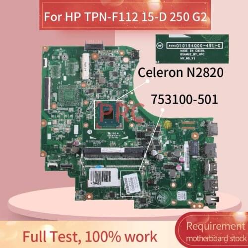 753100-001 753100-501 For HP TPN-F112 15-D 250 G2 Celeron N2820 Notebook Mainboard 010194Q00-491-G SR1SG DDR3 Laptop Motherboard