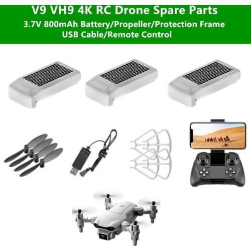 V9 VH9 4K HD Camera RC Drone Spare Parts 3.7V 800mAh Battery/Propeller/Protection Frame/USB Cable/Remote Control Spare Parts