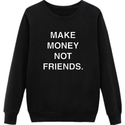 Women Hoodies Sweatshirts Hooded Casual Crewneck Hoodie Long Sleeve Pullovers Jumper MAKE MONEY NOT FRIENDS Printed