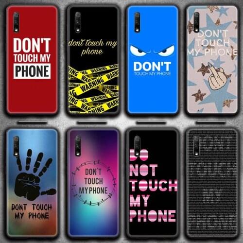 Don't touch my phone Phone Case For Huawei Nova 6se 7 7pro 7se honor 7A 8A 7C 9C Play