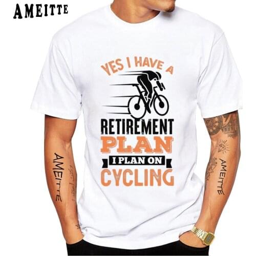 New Summer Men Short Sleeve Retirement Plan Bike Cycling Cyclist T-Shirt Hip Hop Boy Tops Funny Bicycle Sports Man White Tees