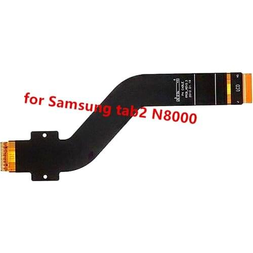 100% Test OK For Samsung Galaxy Tab 2 10.1 N8000 P5100 P5110 P7510 P7500 LCD Display Connector Flex Cable Motherboard Parts