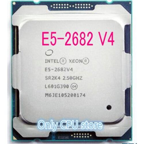 Free shipping E5 2682v4 Original Intel Xeon E5-2682v4 2.50GHZ 16-Core 40M Cache E5 2682 V4 DDR4 2400MHz FCLGA2011-3 TPD 120W