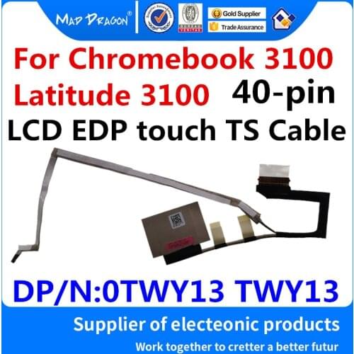 New Original 0TWY13 TWY13 For Dell Chromebook 3100 Latitude 3100 EDB11 Laptop LVDS LCD Video Cable LCD EDP Touch TS Cable
