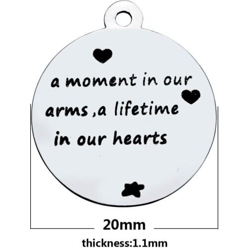 20pcs 20mm lettering a moment in our arms,a lifetime in our hearts charm disc pendants Stainless steel DIY jewelry accessories