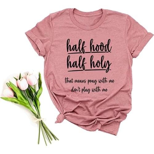Half Hood Half Holy T Shirt Women Fun Faith Gift Short Sleeve Casual Jesus Tops Christian tees