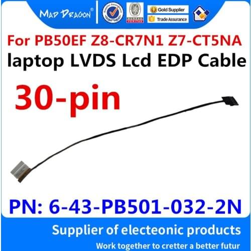 MAD DRAGON Brand laptop new LVDS Lcd EDP Cable For Clevo PB50EF Z8-CR7N1 Z7-CT5NA Z7-CT7NA 30 TO 30pin 6-43-PB501-032-2N