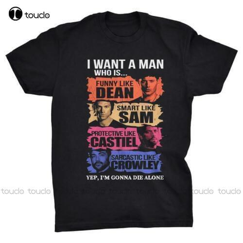 I Want A Supernatural Man, Dean, Sam, Castiel, Crowley Movie Film Size S-5Xl Unisex Women Men Tee Shirt