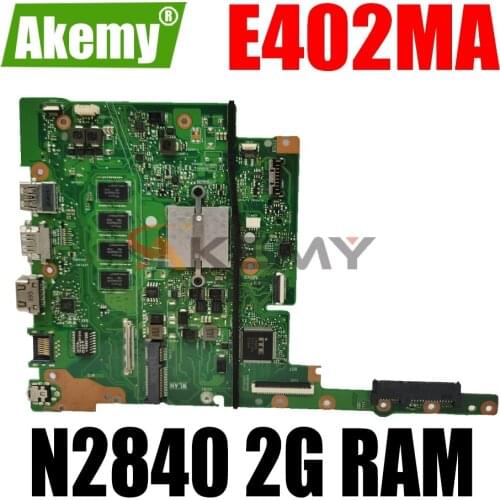 AKEMY E402MA E502MA Laptop Motherboard For ASUS E402MA E502MA E402M E502M E402 E502 Test Original Mainboard 2G RAM N2840