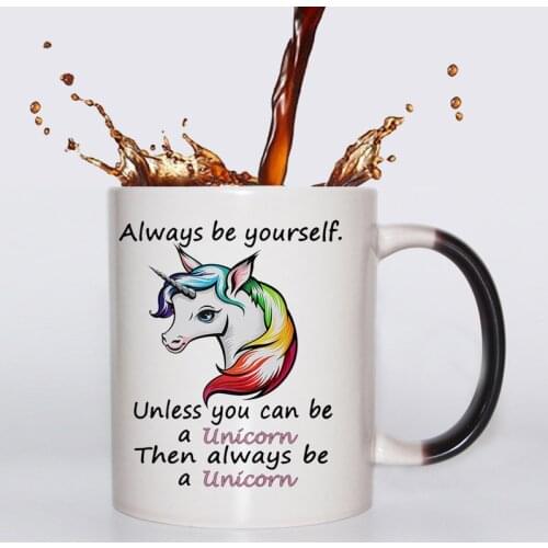 Always be your self unicorn coffee mug heat Color changing tea cup Magic Mugs best gift for friends