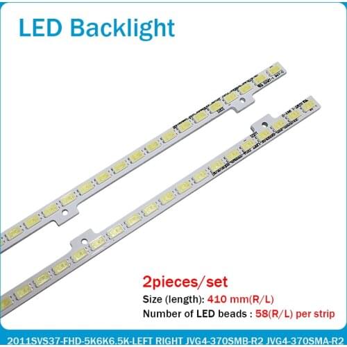 4PCS/lot for 2011SVS37-FHD-5K6K6.5K-LEFT RIGHT JVG4-370SMB-R2 JVG4-370SMA-R2 UE37D6500 UE37D6100SW LD370CGB-C2 NEW 58LED 410MM