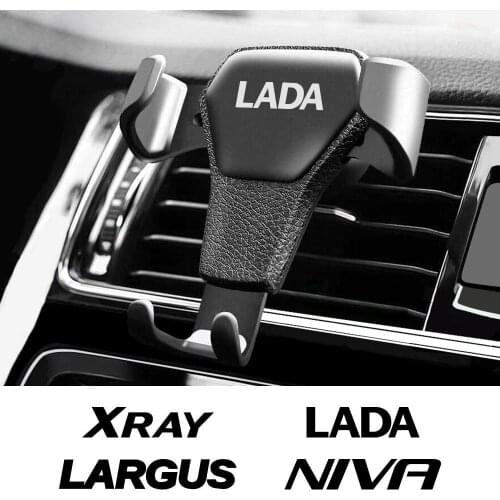 Car Mobile Phone Holder Gravity GPS Support Bracket For Lada Largus Xray Niva Bronto Air Vent Clip Mount Stand Auto Accessories