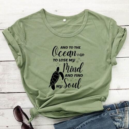 And To The Ocean I Go To Lose My Mind And Find My Soul T-shirt Funny Turtle Ocean Quote Top Tee Shirt