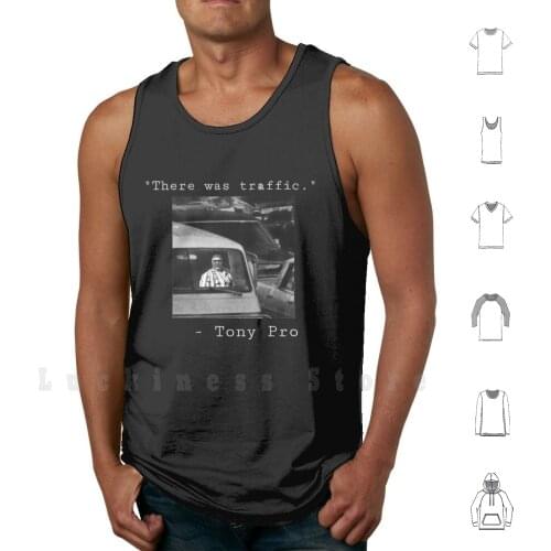 There Was Traffic. tank tops vest 100% Cotton The Irishman Hoffa Jimmy Hoffa Robert Deniro Joe Pesci Al Pacino Goodfellas