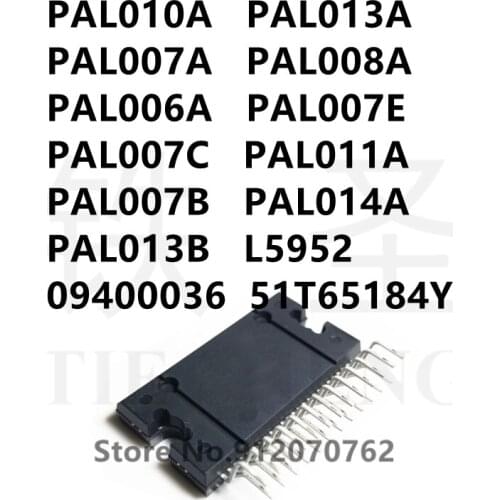 10PCS PAL010A PAL013A PAL007A PAL008A PAL006A PAL007E PAL007C PAL011A PAL007B PAL014A PAL013B L5952 09400036 51T65184Y
