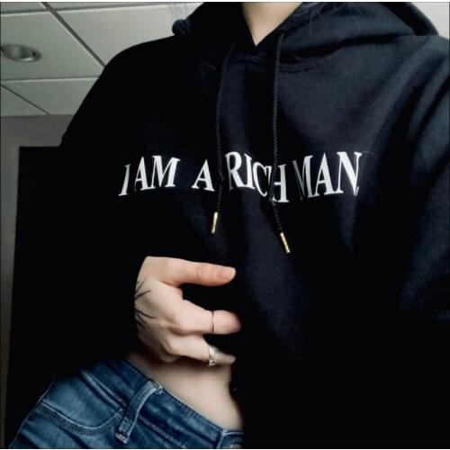 Sugarbaby New Arrival I am a Rich Man Unisex Cotton Hoodie Fashion Tumblr Hoody Long Sleeved Funny Casual Outfit Unisex Tops