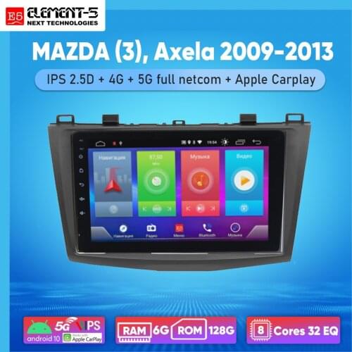 ELEMENT-5 9" 2G+32G Android 10 4G WIFI RDS DSP Car Radio For MAZDA (3), Axela 2009-2013 Navigation GPS HiFi