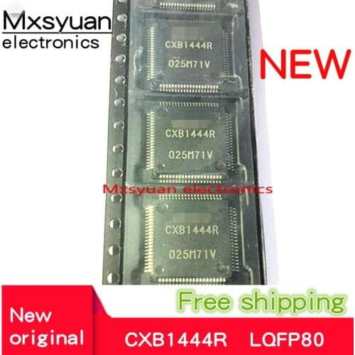 5pcs~20pcs/LOT CXB1444R CXB1444R-T6 CXB1444 LQFP80