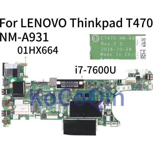 KoCoQin Laptop motherboard For LENOVO Thinkpad T470 Core SR33Z i7-7600U Mainboard 01HX664 NM-A931 Tested 100