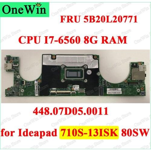 CPU I7-6560 8G RAM for 710S-13ISK 80SW 710S Original Lenovo Ideapad Laptop Integrated Mainboard 448.07D05.0011 FRU PN 5B20L20771