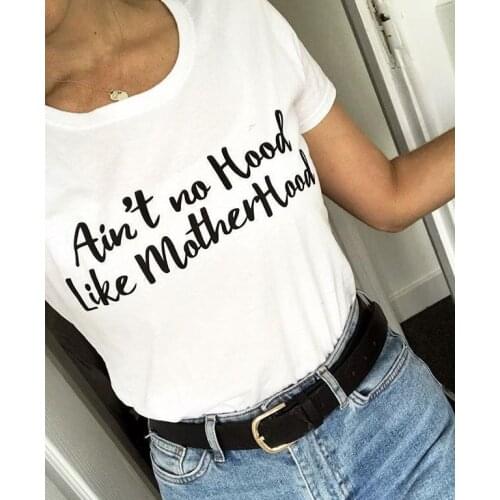 Ain't no hood like Motherhood Women tshirt Cotton Casual Funny t shirt Gift For Lady Yong Girl Top Tee Drop Ship P972
