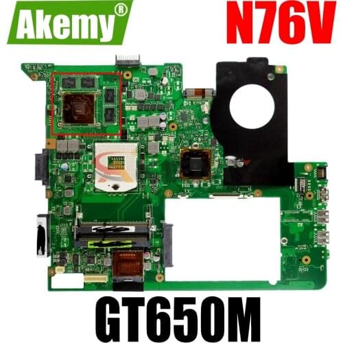 AKEMY N76V Laptop Motherboard For ASUS N76VZ N76VJ N76VM N76VB Original Mainboard HM76 GT650M