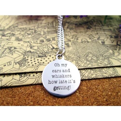 3pcs/lot Fashion stainless steel necklace "oh my ears and whiskers how late its getting" necklace Gift more style for choosing