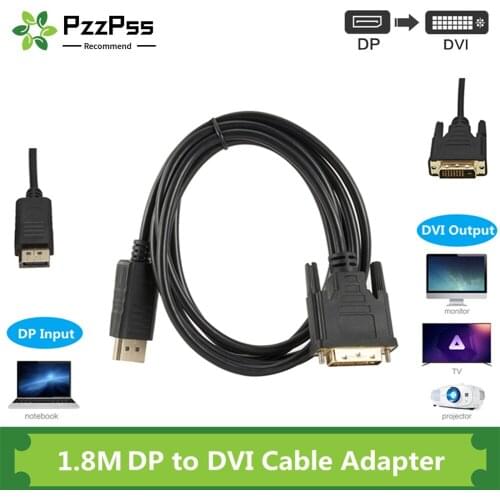 PzzPss DisplayPort DP To DVI Cable 1.8m Male to Male Displayport DVI Connection Adapter 1080P 3D for HDTV PC Laptop Projector