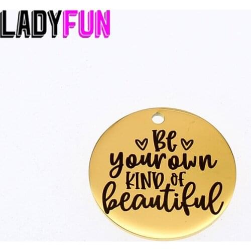 Be Your Own Kind Of Beautiful Charm Stainless Steel Charms Inspiration Pendant Charms High Polish Pendant 25mm 10pcs