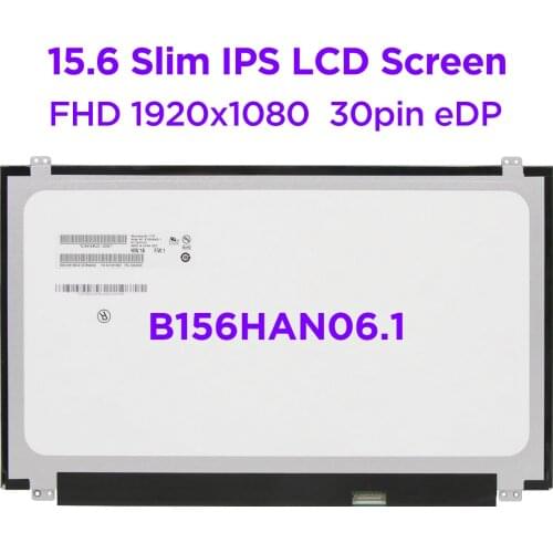 15.6" IPS Laptop LCD Screen B156HAN06.1 fit B156HAN04.1 LTN156HL09 LP156WF6 SPK1 SPK2 SPK6 LED Display FHD1920x1080 30pin eDP