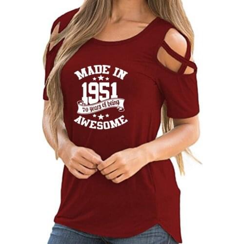 Made in 1951 70 Years of Being Awesome TShirt for Female Summer Birthday Gift Cross Off Shoulder Casual T-Shirt Women Femme Tops
