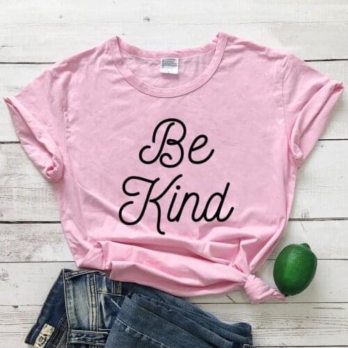 Be Kind 100% Cotton T-shirt Casual Unisex Christian Jesus Tshirt Women Short Sleeve Hipster Kindness Top Tee Shirt Drop Shipping