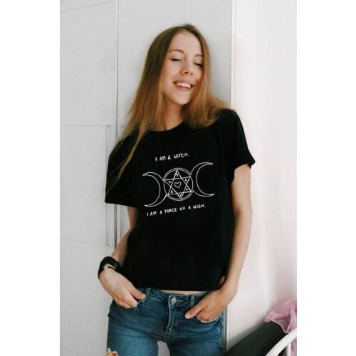 I Am A Witch I Am A Force of A Wish Tumblr Harajuku Punk T Shirt Streetwear Top Women T Shirt Crew Neck Casual Graphic Tshirt