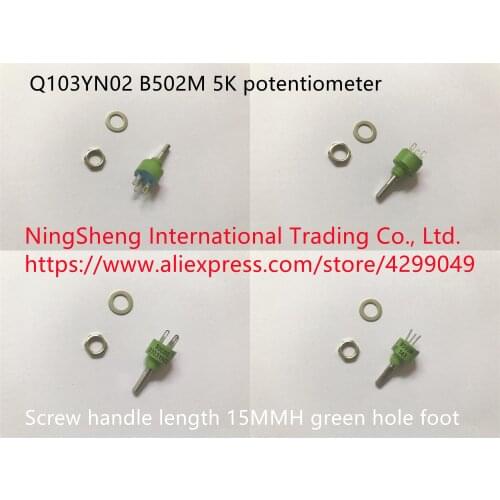 Original new 100% Q103YN02 B502M 5K potentiometer screw handle length 15MMH green hole foot (SWITCH)