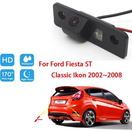 Rear View Camera For Ford Fiesta ST Classic Ikon 2002 2003 2004 2005 2006 2007 2008 Night Vision HD CCD Reversing Image Camera