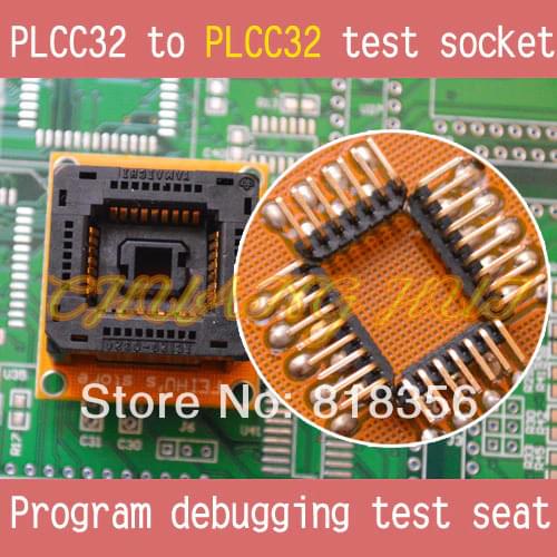 PLCC32 test socket PLCC32 to PLCC32 sokcet Program debugging test seat ( Without Cover)