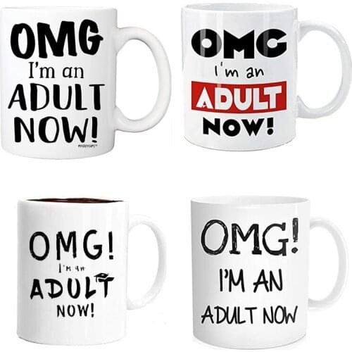 OMG I AM AN ADUALT NOW! 2021 Graduation Gifts Mugs Coffee Cups White Ceramic Cup Eco Friendly Tea Milk Beer Mug For Children 18
