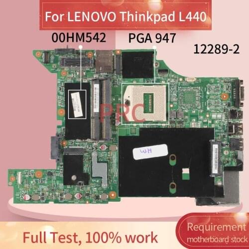 00HM542 For LENOVO Thinkpad L440 Laptop Motherboard 12289-2 SR17C PGA 947 DDR3 Notebook Mainboard