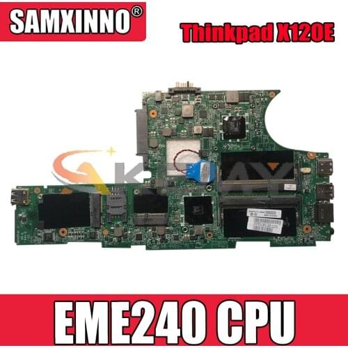 Akemy DAFL7BMB8E0 Motherboard For Lenovo Thinkpad X120E Laptop Motherboard FRU 04W0366 63Y1638 CPU EME240 DDR3 100% Test Work