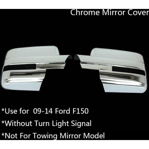 Left/Right Door Mirror Cover For 09-14 Ford F150 Chrome Mirror Cover without Turn Light Signal Not Fit For Towing Mirror Model