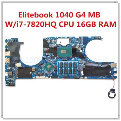 For HP Elitebook 1040 G4 Laptop Motherboard With SR32N i7-7820HQ CPU 16GB RAM DA0Y0GMBAG0 L02230-601 L02230-501 MB 100% Tested