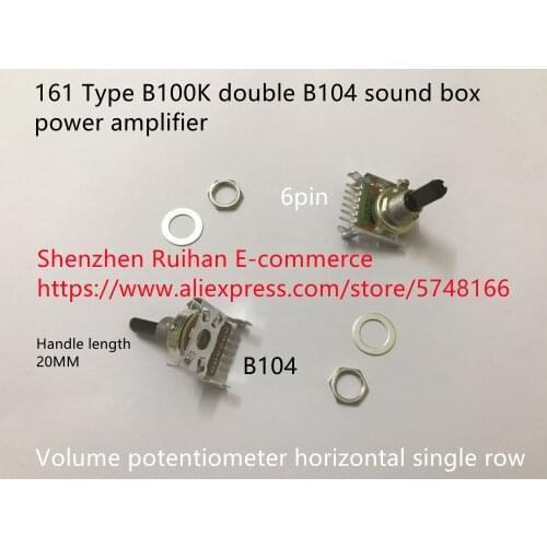 Original new 161 TYPE B100K double B104 sound box power amplifier volume potentiometer horizontal single row 6pin 20MM SWITCH