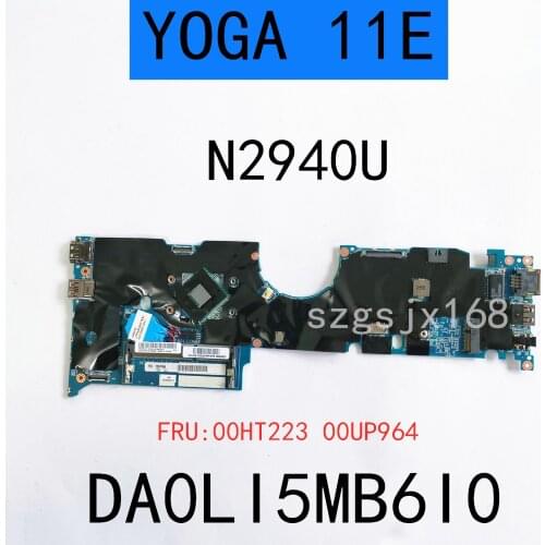 For Lenovo Thinkpad YOGA 11E Laptop Motherboard 00HT223 00UP964 DA0LI5MB6I0 SR1YV N2940 CPU 100% Fully Tested