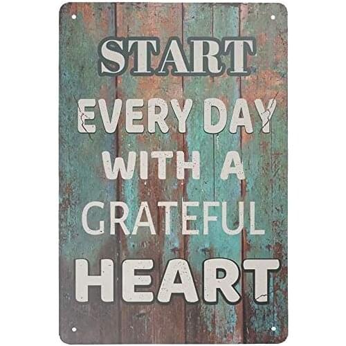 Nostalgic Sign - Tin Sign -Start Every Day with a Grateful Heart -Metal Sign Outdoor Indoor Wall Panel Poster