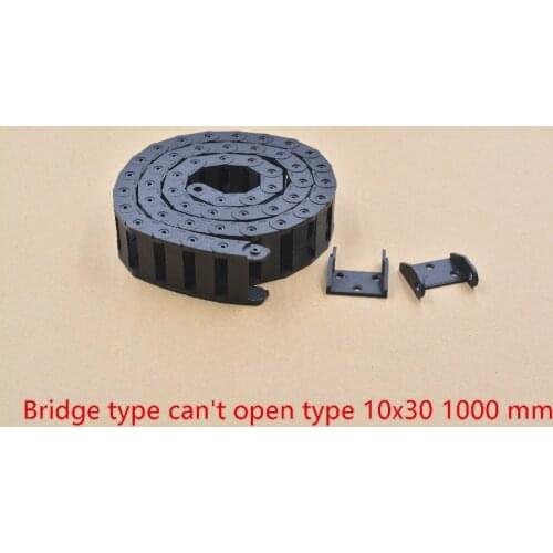 Bridge type can't open plastic 10mmx30mm drag chain with end connectors L 1000mm engraving machine cable for CNC router 1pcs