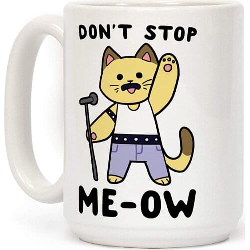 Don't Stop Me-Ow White 15 Ounce Ceramic Coffee Mug