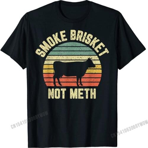 Funny Bbq Shirt Smoke Brisket Not Meth Novelty Grilling T-Shirt Designer Mens Top T-Shirts Harajuku Cotton T Shirt Personalized