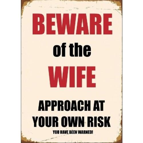 Beware of the Wife Metal Sign Man Cave Bar Shed Wall Plaque Gift Funny Humour