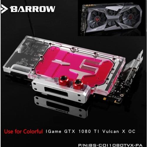 BARROW Full Cover Graphics Card Block use for Colorful iGame GTX1080Ti Vulcan X OC/SOC GPU Radiator Block LRC RGB