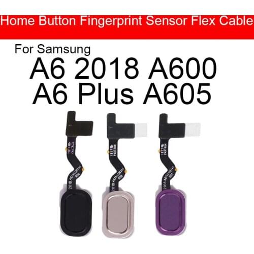Home Button Flex Ribbon Cable For Samsung Galaxy A6 Plus 2018 A600 A605 Fingerprint Home Button Flex Cable Replacement Parts